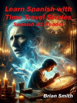 cover image of Learn Spanish with Time Travel Stories